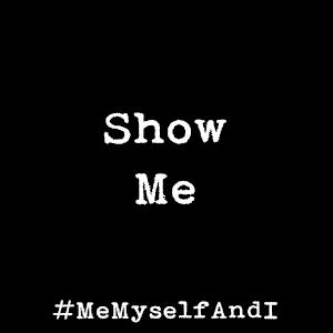 Show Me